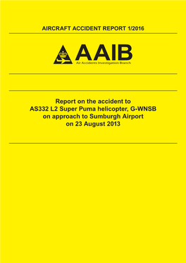 Report on the Accident to AS332 L2 Super Puma Helicopter, G-WNSB on Approach to Sumburgh Airport on 23 August 2013