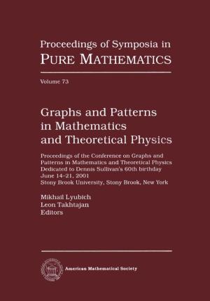 Graphs and Patterns in Mathematics and Theoretical Physics, Volume 73