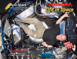 Life in Space LEVELED BOOK • Y a Reading A–Z Level Y Leveled Book Word Count: 1,513 Life in Space