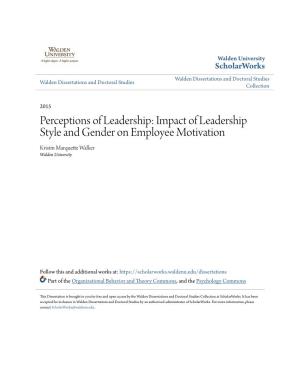 Impact of Leadership Style and Gender on Employee Motivation Kristin Marquette Walker Walden University