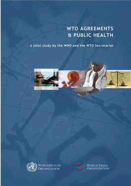 WTO Agreements and Public Health, the First of Its Kind