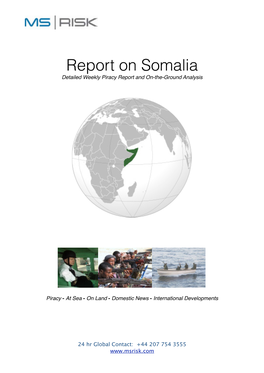 Report on Somalia Detailed Weekly Piracy Report and On-The-Ground Analysis