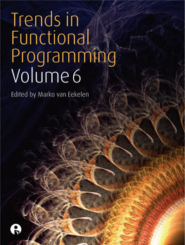 Trends in Functional Programming, Transformational and Programming Generic Programming to Type Checking and Volume6 Designing New Classes of Data Types