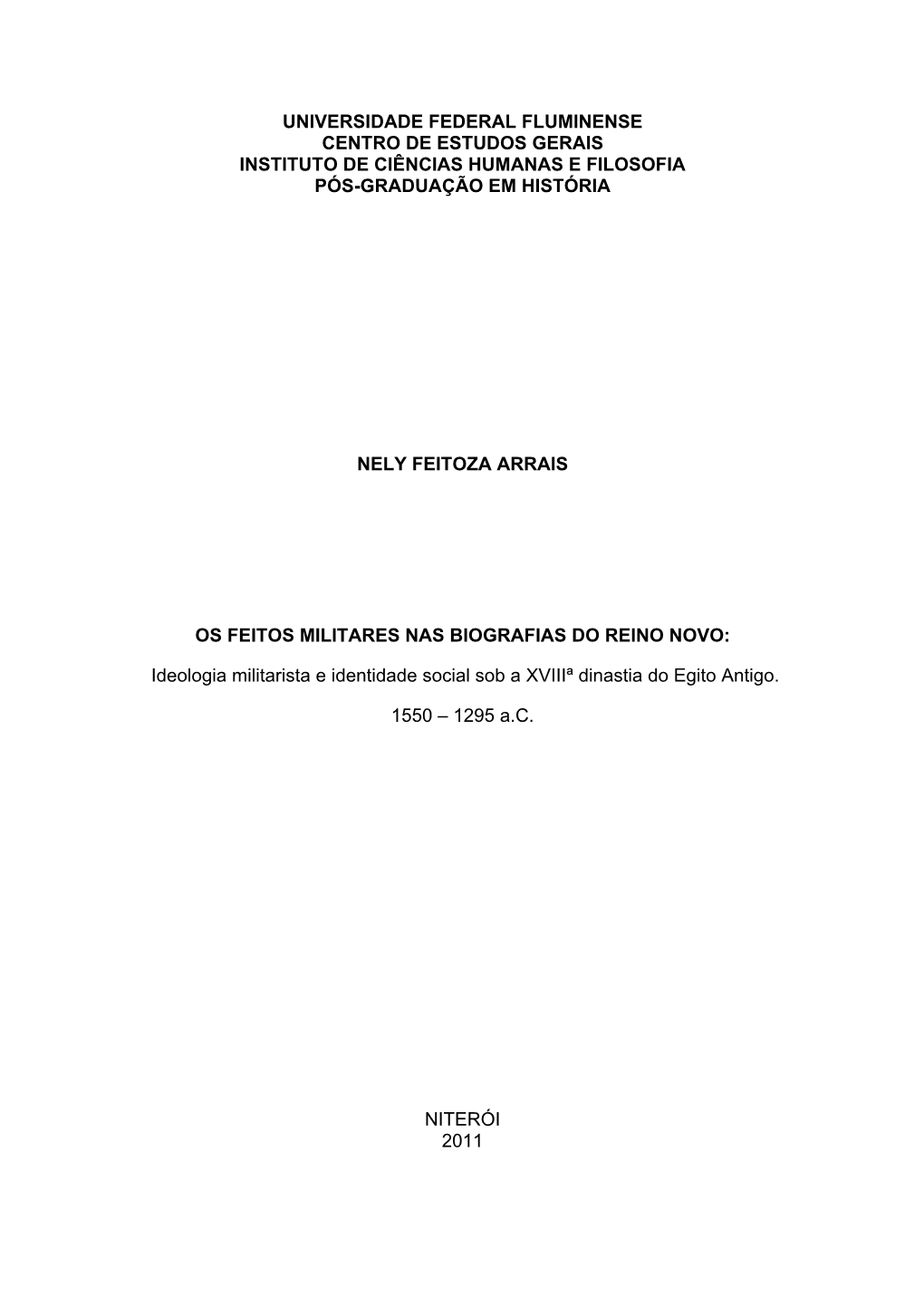 OS FEITOS MILITARES NAS BIOGRAFIAS DO REINO NOVO: Ideologia Militarista E Identidade Social Sob a XVIIIª Dinastia Do Egito Antigo.(1550 – 1295 A.C.)