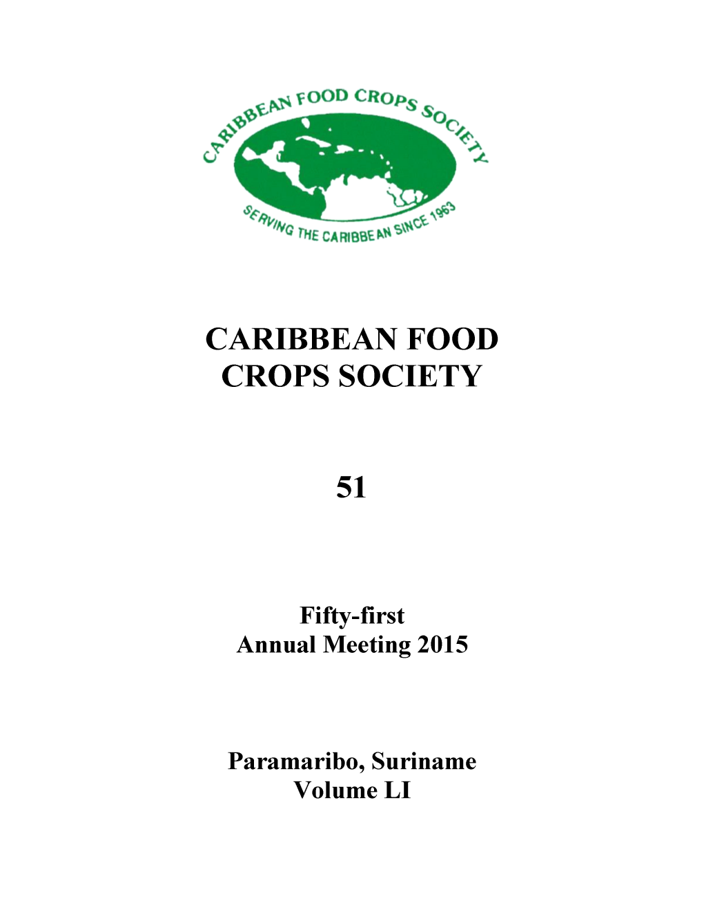 Caribbean Food Crops Society 51St Annual Meeting July 19-July 24, 2015