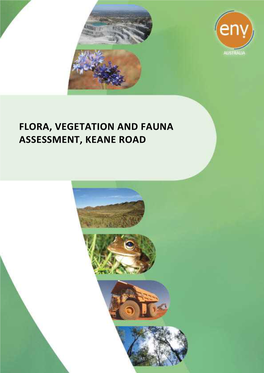Flora, Vegetation and Fauna Assessment, Keane Road