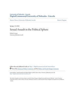 Sexual Assault in the Political Sphere Robert Larsen University of Nebraska-Lincoln