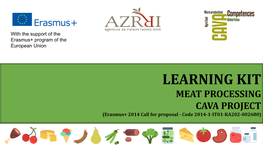 LEARNING KIT MEAT PROCESSING CAVA PROJECT (Erasmus+ 2014 Call for Proposal - Code 2014-1-IT01-KA202-002680) DIDACTIC UNIT (1-4) UNIT 1: Meat Definition