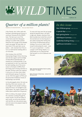 Quarter of a Million Plants! in This Issue FRIENDS of NARAWANTAPU Story by Helen Plaister New Wildcare Group Cradle Mountain