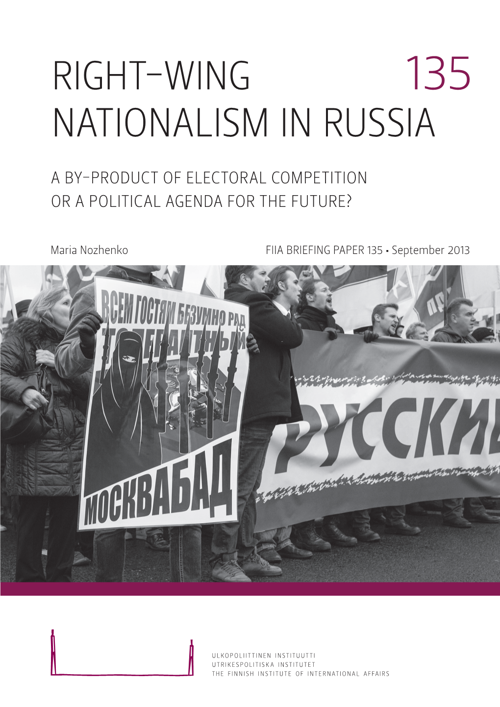 Right-Wing Nationalism in Russia a By-Product of Electoral Competition Or a Political Agenda for the Future?
