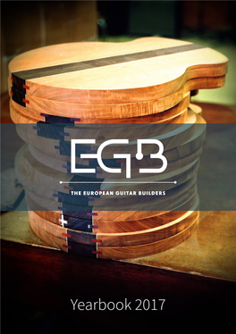 Yearbook 2017 the European Guitar Builders Association (EGB) Is an Alliance Formed by Professional Independent European Luthiers