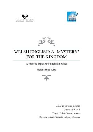 Welsh English: a ‘Mystery’ for the Kingdom