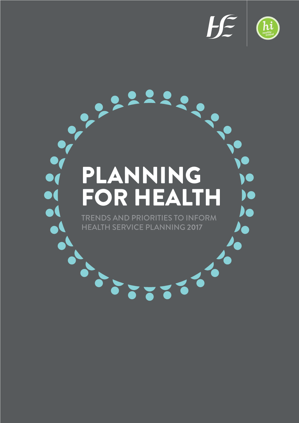 Planning for Health Trends and Priorities to Inform Health Service Planning 2017 Foreword Foreword