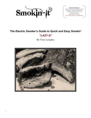 The Electric Smoker's Guide to Quick and Easy Smokin' “LAZY Q”
