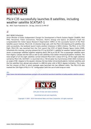 PSLV-C35 Successfully Launches 8 Satellites, Including Weather Satellite SCATSAT-1 by : INVC Team Published on : 26 Sep, 2016 02:14 PM IST