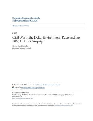Civil War in the Delta: Environment, Race, and the 1863 Helena Campaign George David Schieffler University of Arkansas, Fayetteville