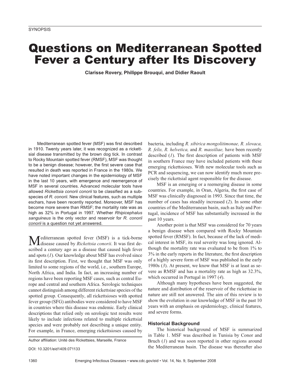 Questions on Mediterranean Spotted Fever a Century After Its Discovery Clarisse Rovery, Philippe Brouqui, and Didier Raoult