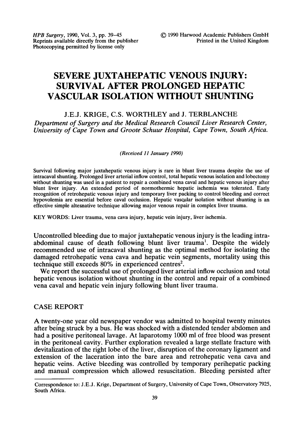 Severe Juxtahepatic Venous Injury: Survival After Prolonged Hepatic Vascular Isolation Without Shunting