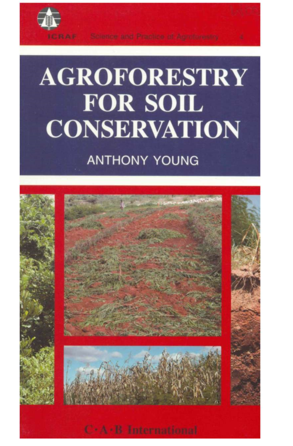 AGROFORESTRY for SOIL CONSERVATION Anthony Young
