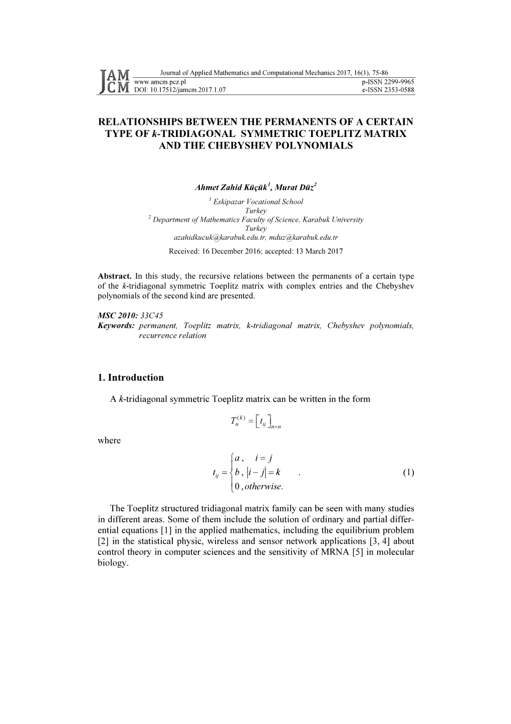 RELATIONSHIPS BETWEEN the PERMANENTS of a CERTAIN TYPE of K-TRIDIAGONAL SYMMETRIC TOEPLITZ MATRIX and the CHEBYSHEV POLYNOMIALS