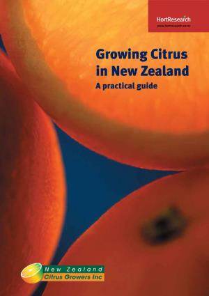 Growing Citrus in New Zealand a Practical Guide Hortresearch and New Zealand Citrus Growers Incorporated 2001 ISBN 0-478-06829-8