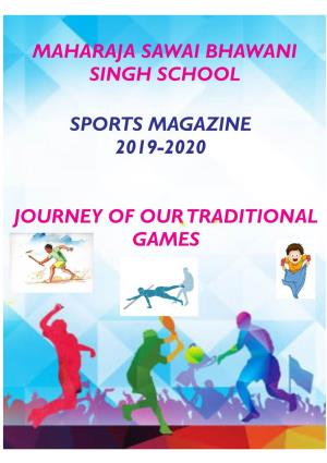 Maharaja Sawai Bhawani Singh School Sports Magazine 2019-2020 Journey of Our Traditional Games