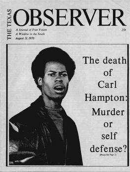 The Death of Carl Hampton: Murder Or Self Defense? (Please See Page 2) the Police Allowed Her to Keep the Money