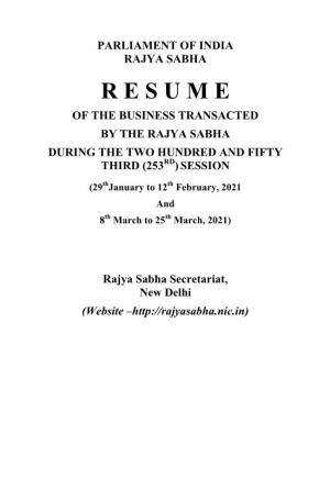 R E S U M E of the Business Transacted by the Rajya Sabha During the Two Hundred and Fifty Third (253Rd) Session