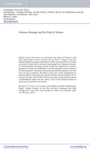 German Strategy and the Path to Verdun: Erich Von Falkenhayn and the Development of Attrition, 1870-1916 Robert T
