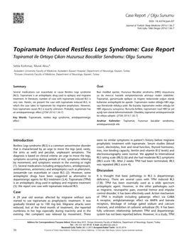 Topiramate Induced Restless Legs Syndrome: Case Report Topiramat Ile Ortaya Çıkan Huzursuz Bacaklar Sendromu: Olgu Sunumu