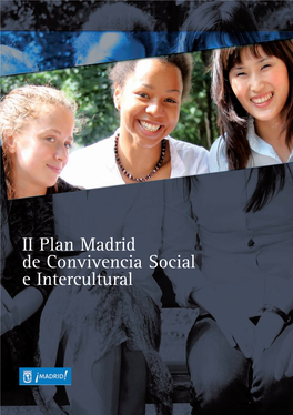 II Plan Madrid De Convivencia Social E Intercultural E Intercultural 00-Indiceplan MADRID09.Qxp 1/10/09 16:01 Página 1