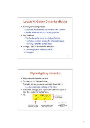 Lecture 6: Galaxy Dynamics (Basic) Elliptical Galaxy Dynamics