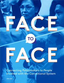 APRIL 2019 Policymakers Are Using Research and Data to Analyze Trends and Design Bipartisan Criminal Justice Policy More Than Ever