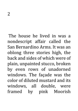 2 the House He Lived in Was a Nondescript Affair Called the San