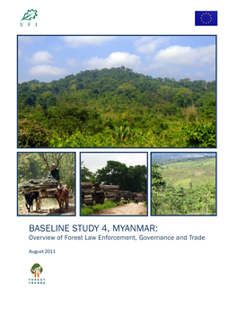 BASELINE STUDY 4, MYANMAR: Overview of Forest Law Enforcement, Governance and Trade