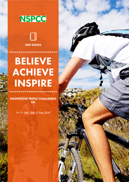Trip Notes ------Believe Achieve Inspire ------Snowdon Triple Challenge Uk