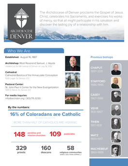 16% of Coloradans Are Catholic 1931-1967 (Pew Research Center, May 12, 2015) MORE THAN HALF of CATHOLICS ARE HISPANIC TIHEN 1917-1931