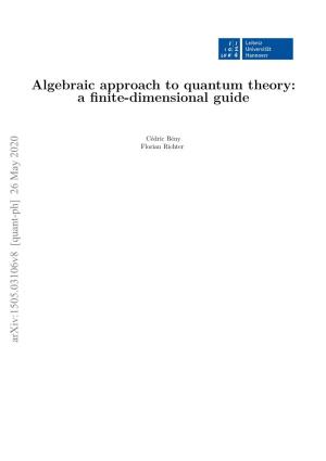 Algebraic Approach to Quantum Theory: a Finite-Dimensional Guide
