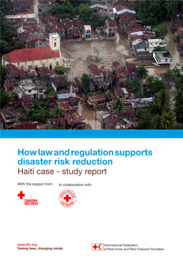How Law and Regulation Supports Disaster Risk Reduction Haiti Case - Study Report