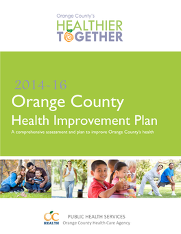 Orange County Health Improvement Plan a Comprehensive Assessment and Plan to Improve Orange County’S Health