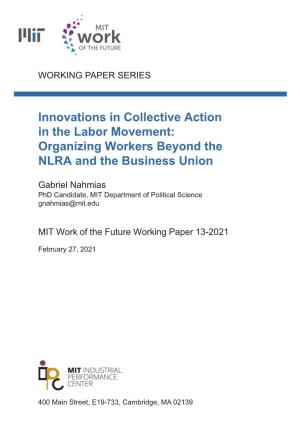 Innovations in Collective Action in the Labor Movement: Organizing Workers Beyond the NLRA and the Business Union