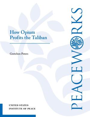 How Opium Profits the Taliban / Gretchen Peters