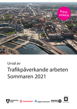 Urval Av Trafikpåverkande Arbeten Sommaren 2021 Roslagsbanans Utbyggnad (Samt Underhålls- Arbete Längs Banan)