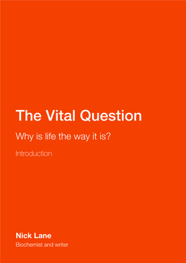 The Vital Question Why Is Life the Way It Is?