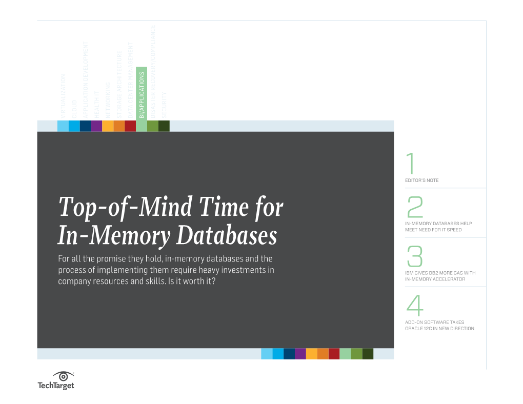 TOP-OF-MIND TIME for IN-MEMORY DATABASES PERFORMANCE 2 In-Memory Databases Help Meet Need for IT Speed