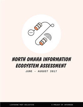 North Omaha Information Ecosystem Assessment June - August 2017