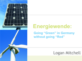 Energiewende: Going “Green” in Germany Without Going “Red”