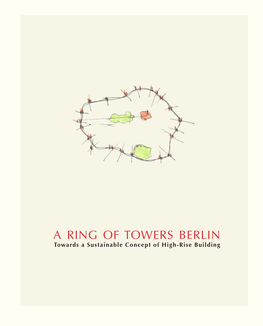 A RING of TOWERS BERLIN Towards a Sustainable Concept of High-Rise Building Berlin Aims High