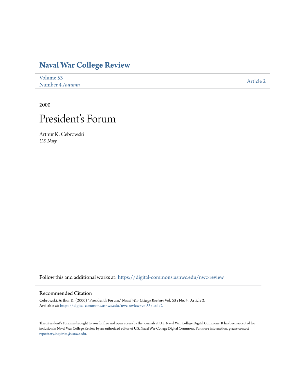 President's Forum Is Brought to You for Free and Open Access by the Journals at U.S