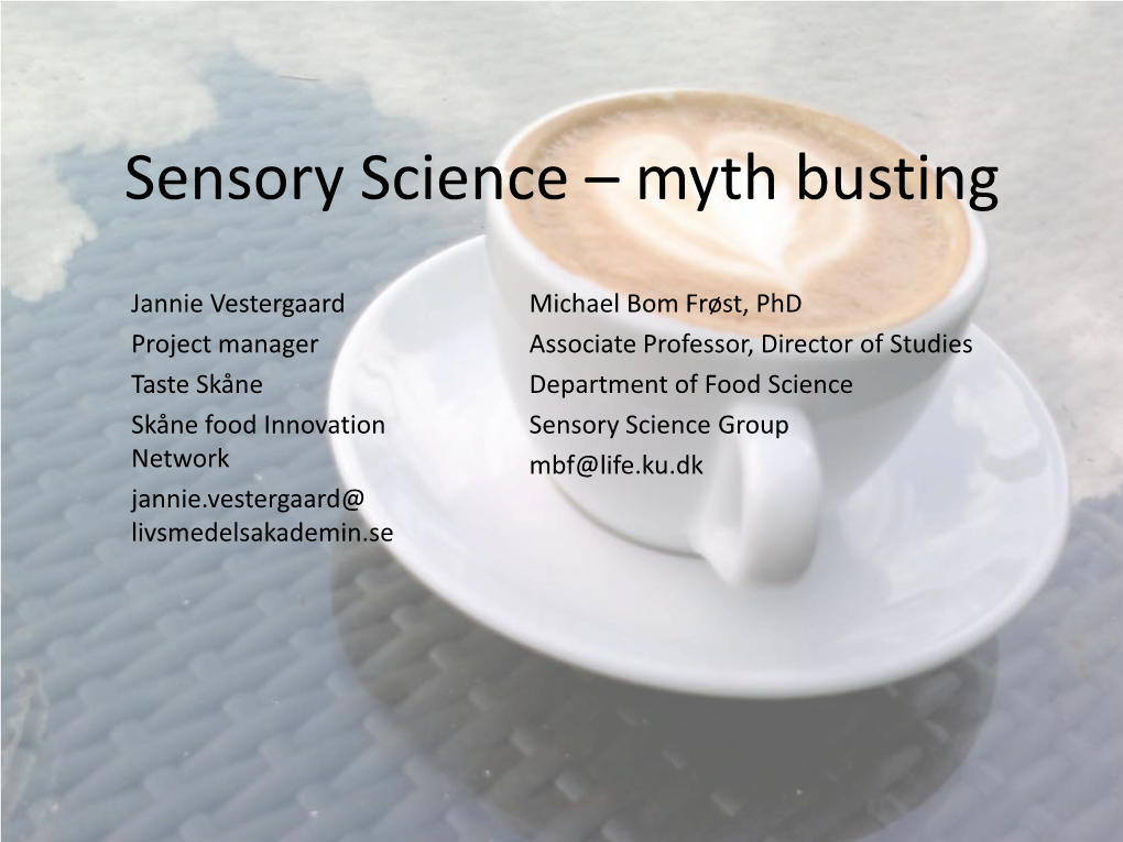 Molecular Gastronomy and Sensory Science